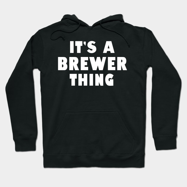 It's a brewer thing Hoodie by wondrous